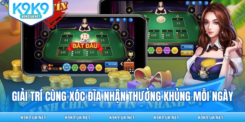 Giải trí cùng xóc đĩa nhận thưởng khủng mỗi ngày