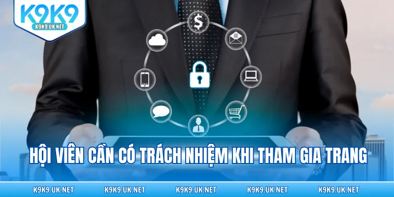 Hội viên cần có trách nhiệm khi tham gia trang