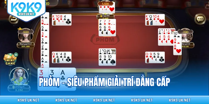 Phỏm - Siêu phẩm giải trí đẳng cấp
