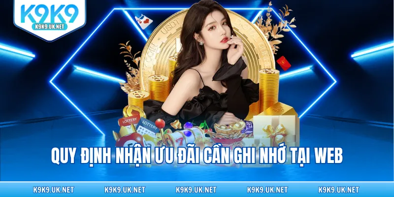 Quy định nhận ưu đãi cần ghi nhớ tại web